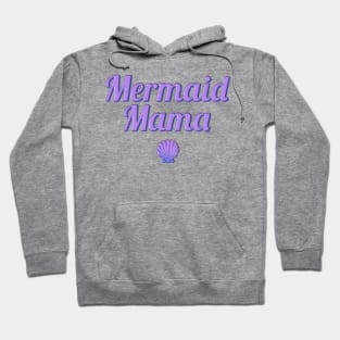 Mermaid Mama Hoodie